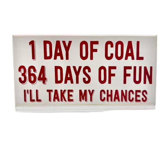 Christmas Wooden Indoor Sign 1 Day Of Coal 364 Days Of Fun 8x4 White Red - Picture 1 of 6